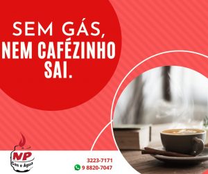 Leia mais sobre o artigo Sem gás, nem cafezinho sai