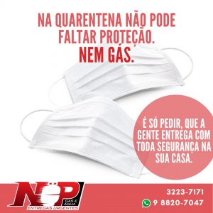 Leia mais sobre o artigo Na quarentena não pode faltar proteção. Nem gás!